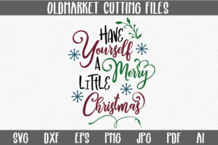 Download Have Yourself a Merry Little Christmas SVG Cut Files - Cut files Collection