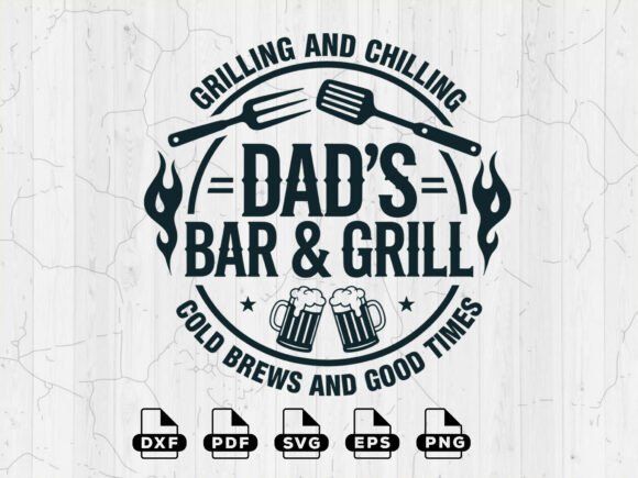 Download BBQ SVG, Dad's Bar and Grill Cut Files - Premium Resources